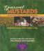 Gourmet Mustards : The How-To's of Making and Cooking With Mustards cover