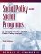 Social Policy And Social Programs : A Method For The Practical Public Policy Analyst cover