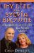 My Life With Sylvia Browne : A Son Reflects on Life With His Psychic Mother cover