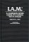 I.A.M. : A Common Sense Guide to Coping With Anger cover