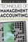 Techniques of Management Accounting : An Essential Guide for Managers and Financial Professionals cover