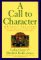 A Call to Character : A Family Treasury of Stories, Poems, Plays, Proverbs, and Fables to Guide the Development of Values for You and Your Children cover