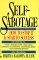 Self-Sabotage : How to Stop It & Soar to Success cover