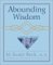 Abounding Wisdom : A Spiritual Treasury cover