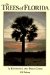 The Trees of Florida : A Reference and Field Guide cover