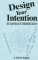 Design Your Intention : An Experience of Embodying Source cover
