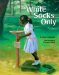 White Socks Only cover
