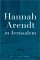 Hannah Arendt in Jerusalem