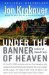 Under the Banner of Heaven : A Story of Violent Faith cover