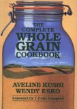 The Complete Whole Grain Cookbook [Click for larger image]