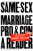 Same Sex Marriage : Pro and Con  a Reader cover
