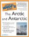 The Complete Idiot's Guide to the Arctic and Antarctica cover