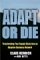Adapt or Die : Transforming Your Supply Chain into an Adaptive Business Network cover