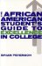The African American Student's Guide To Excellence In College cover
