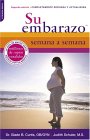 Su Embarazo Semana A Semana / Your Pregnancy Week By Week [Click for larger image]