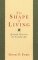 The Shape of Living : Spiritual Directions for Everyday Life cover