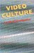 Video Culture : A Critical Investigation cover