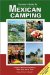 Traveler's Guide to Mexican Camping : Explore Mexico and Belize With Your Rv or Tent cover