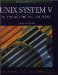 Unix System 5 : A Practical Guide cover