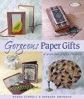 Gorgeous Paper Gifts : More Than 20 Quick and Creative Projects [Click for larger image]