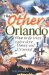 The Other Orlando : What to Do When You'Ve Done Disney & Universal cover