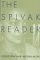 The Spivak Reader : Selected Works of Gayatri Chakravorty Spivak cover