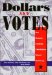 Dollars and Votes : How Business Campaign Contributions Subvert Democracy cover
