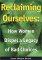 Reclaiming Ourselves : How Women Dispel a Legacy of Bad Choices cover