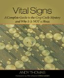 Vital Signs : A Complete Guide to the Crop Circle Mystery and Why It Is Not a Hoax [Click for larger image]