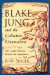 Blake, Jung, and the Collective Unconscious : The Conflict Between Reason and Imagination cover