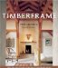 Timberframe : The Art and Craft of the Post-And-Beam Home cover