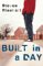 Built in a Day : A Novel cover