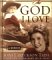 The God I Love : A Lifetime of Walking With Jesus cover
