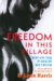 Freedom In This Village : Twenty-Five Years of Black Gay Men's Writing, 1979 to the Present cover