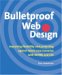 Bulletproof Web Design : Improving flexibility and protecting against worst-case scenarios with XHTML and CSS cover