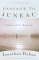 Passage to Juneau : A Sea and Its Meanings cover