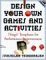 Design Your Own Games and Activities : Thiagi's Templates for Performance Improvement cover