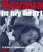 Havana in My Heart : 75 Years of Cuban Photography cover