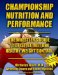 Championship Nutrition and Performance : The Wrestler's Guide to Lifestyle, Diet and Healthy Weight Control cover