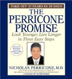 The Perricone Promise : Look Younger, Live Longer In Three Easy Steps [Click for larger image]