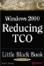 Windows 2000 Reducing Tco : Little Black Book cover