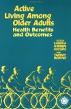 Active Living Among Older Adults : Health Benefits and Outcomes [Click for larger image]