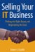 Selling Your It Business : Valuation, Finding the Right Buyer, And Negotiating the Deal cover