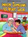 When Someone Is Very Sick : Serious Illness Activity Book cover