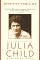 Appetite for Life : The Biography of Julia Child cover