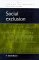 Social Exclusion : Critical Concepts in Sociology cover