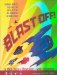 Blast Off : Rockets, Robots, Ray Guns, and Rarities from the Golden Age of Space Toys cover
