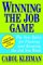 Winning the Job Game : The New Rules for Finding and Keeping the Job You Want cover