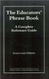 The Educators' Phrase Book : A Complete Reference Guide [Click for larger image]