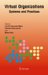 Virtual Organizations : Systems And Practices cover